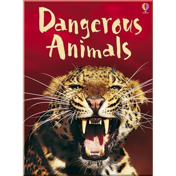 

Usborne Dangerous Animals. Rebecca Gilpin. ISBN:9780746088630