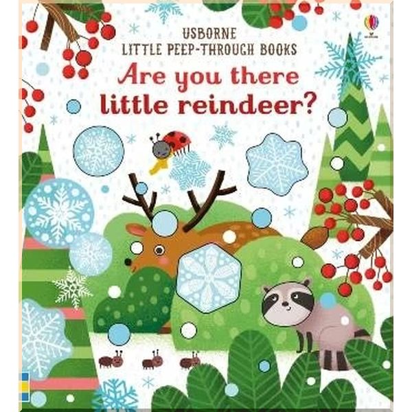 

Usborne Are You There Little Reindeer. Essi Kimpimaki Sam Taplin. ISBN:9781474949354