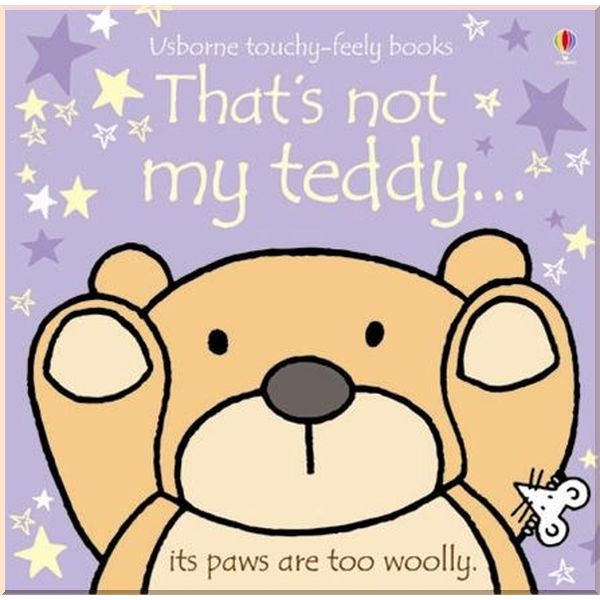 

Usborne That's Not My Teddy.... Fiona Watt Rachel Wells. ISBN:9780746085172