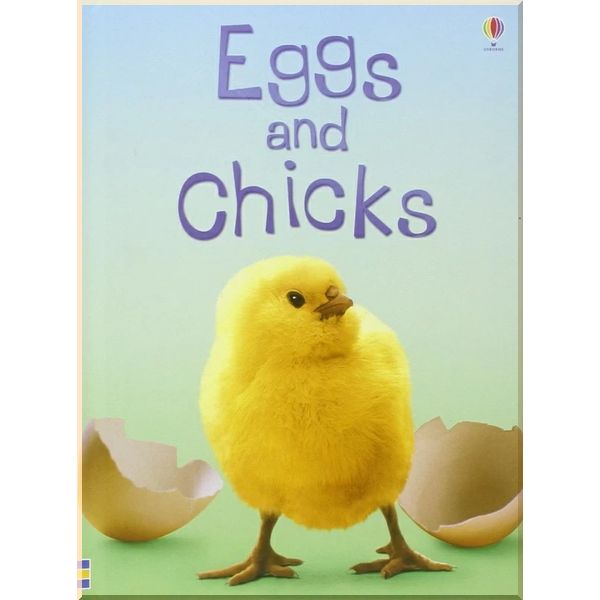 

Usborne Eggs and Chicks. Fiona Patchett. ISBN:9780746074527