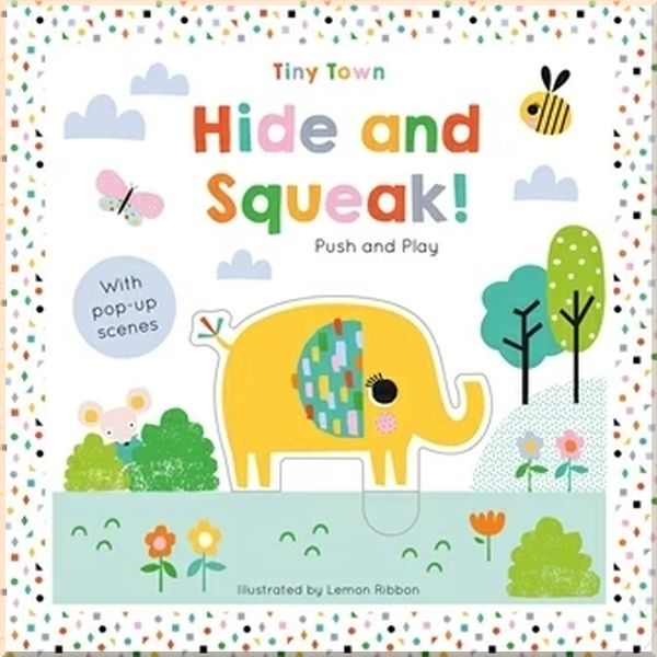 

Imagine That Push and Play Hide and Squeak!. Joshua George Lemon Ribbon. ISBN:9781789580358