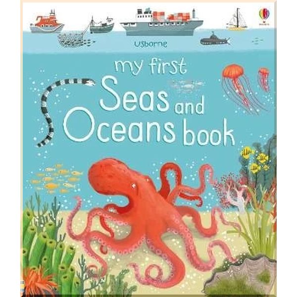 

Usborne My First Seas and Oceans Book. Jane Newland Matthew Oldham. ISBN:9781474938235