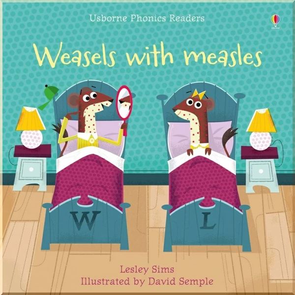 

Usborne Weasels with Measles. David Semple Lesley Sims. ISBN:9781474946605