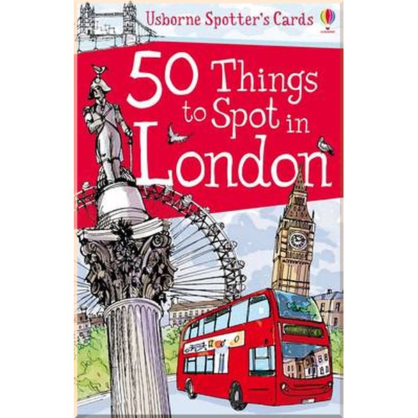 

Usborne 50 Things to Spot in London. Carlo Stanga Rob Lloyd Jones. ISBN:9781409507970