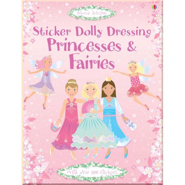 

Usborne Sticker Dolly Dressing: Princesses and Fairies. Fiona Watt Stella Baggott Vici Leyhane. ISBN:9780746085776