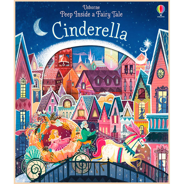 

Usborne Peep Inside a Fairy Tale Cinderella. Anna Milbourne. ISBN:9781409599111