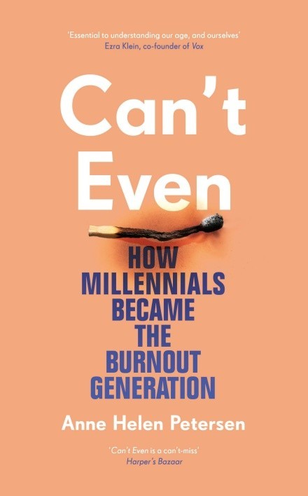 

Can't Even - Anne Helen Petersen - 9781784743345