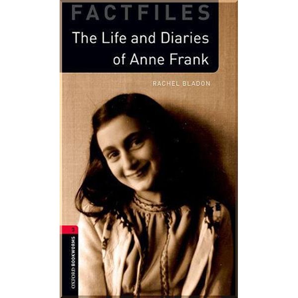 

The Life and Diaries of Anne Frank. Rachel Bladon, Anne Frank. ISBN:9780194022859