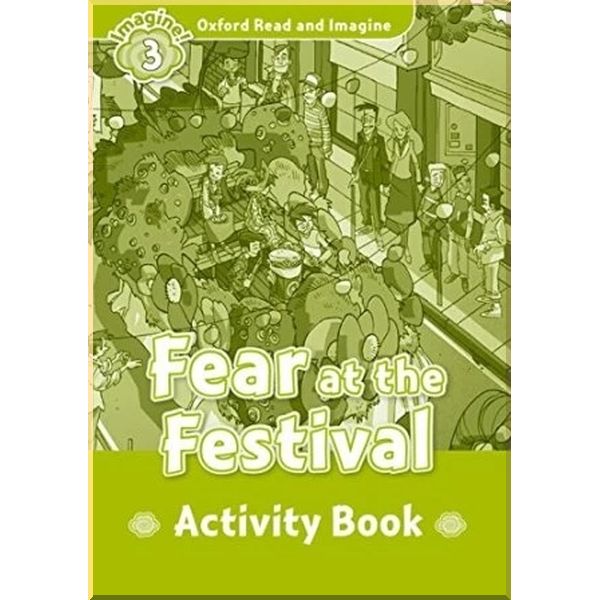 

Fear at the Festival Activity Book. Paul Shipton. ISBN:9780194736763