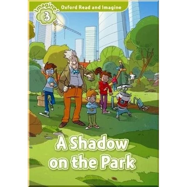 

A Shadow on the Park with Audio CD. Paul Shipton. ISBN:9780194736824