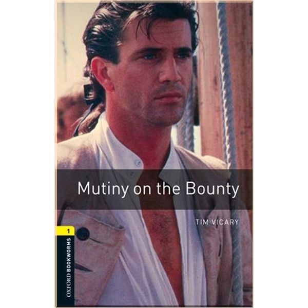 

Mutiny on the Bounty. Tim Vicary. ISBN:9780194789110