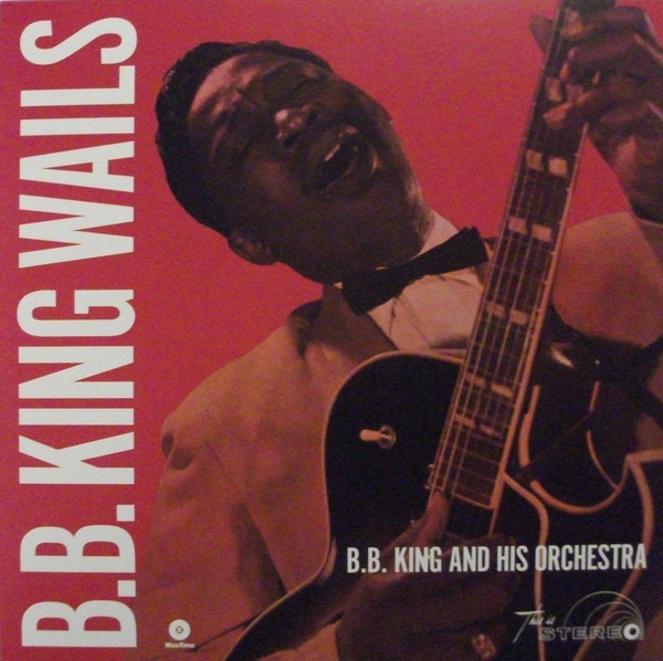 

Виниловая пластинка B.b. King - B.b. King Wails + 2 Bonus Tracks 1960/2014 (771988, 180 Gm.) Waxtime/EU Mint (art.234195)