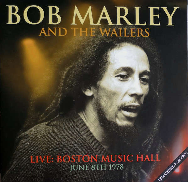 

Виниловая пластинка Bob Marley - Live Boston Music Hall June 8Th 1978. 2017 (Kxlp15) Musicbank/Eng. Mint (art.235392)
