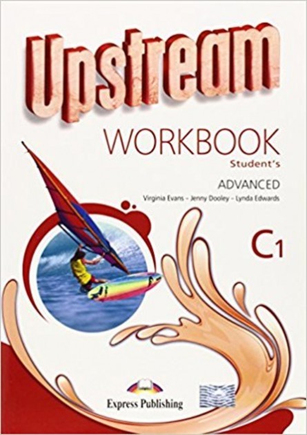 

Upstream 3rd Edition Advanced C1: Workbook ISBN: 9781471529764