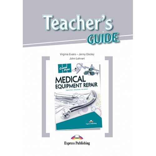 

CAREER PATHS MEDICAL EQUIPMENT REPAIR (ESP) TEACHER'S GUIDE(9781471552588)