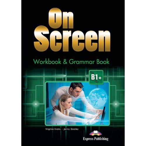 

On Screen B1+: Workbook & Grammar Book ISBN: 9781471552199