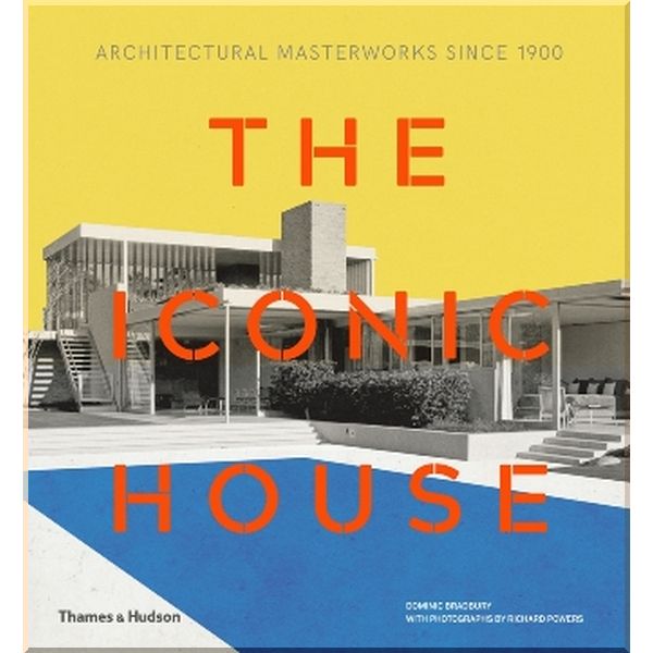 

The Iconic House. Dominic Bradbury,Richard Powers. ISBN:9780500293942