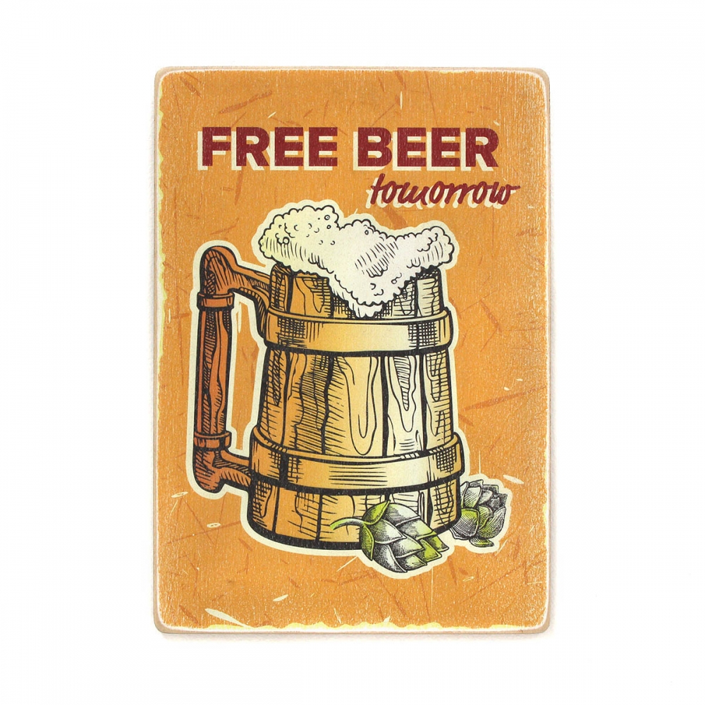 

Деревянный постер Алкоголь Free beer tomorrow. Wooden mug with beer А2