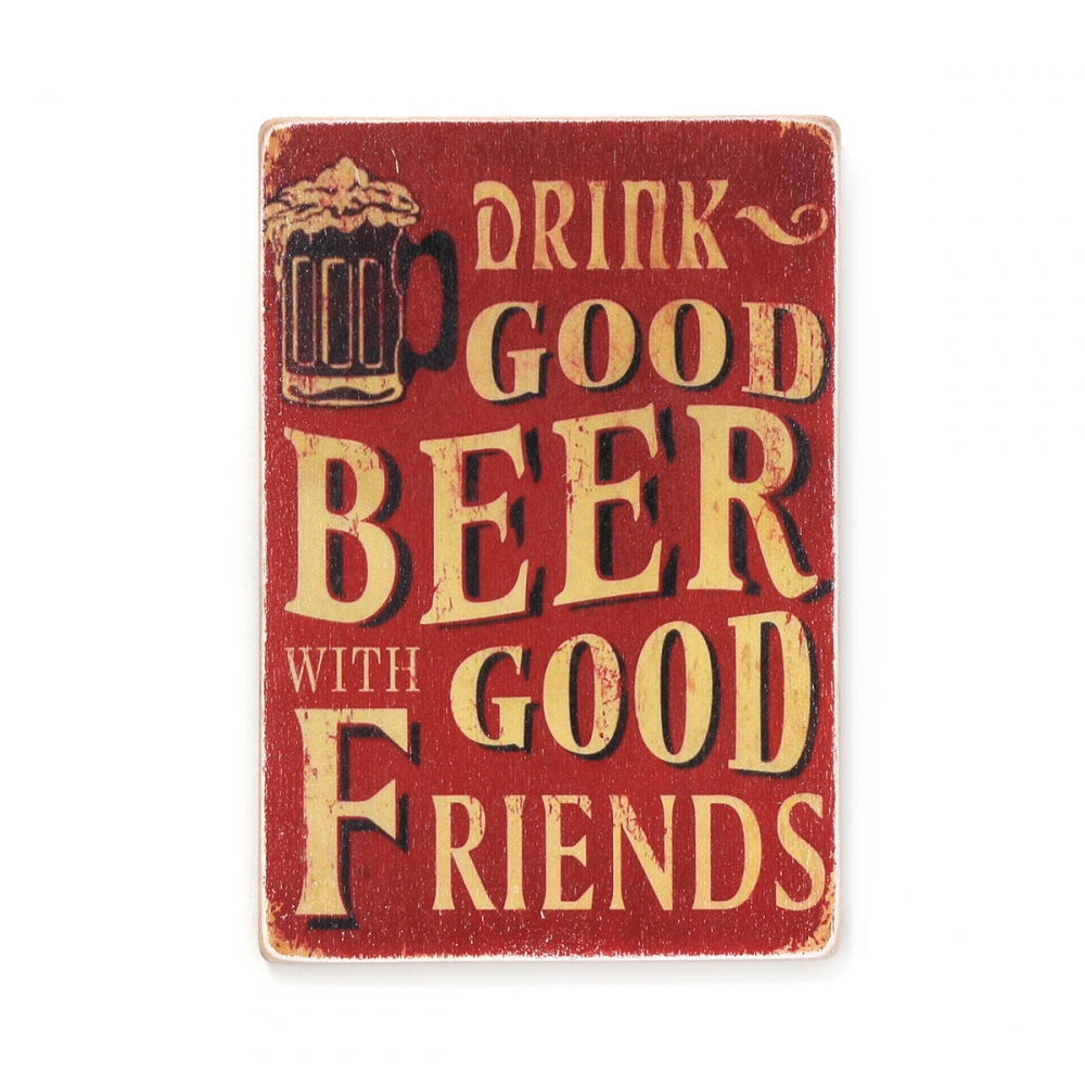 

Деревянный постер Алкоголь Drink good beer with good friends. Red А1