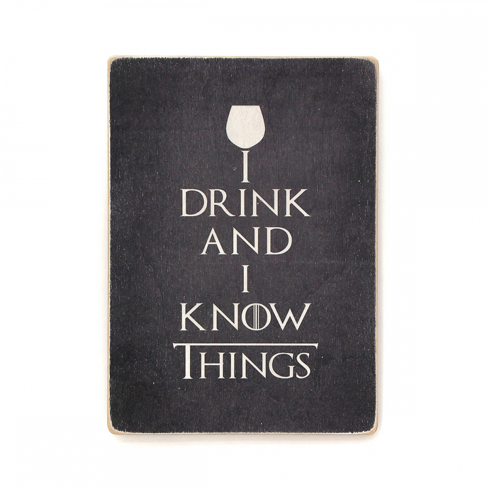 

Деревянный постер Фильмы и сериалы Game of Thrones. I drink and I know things А2