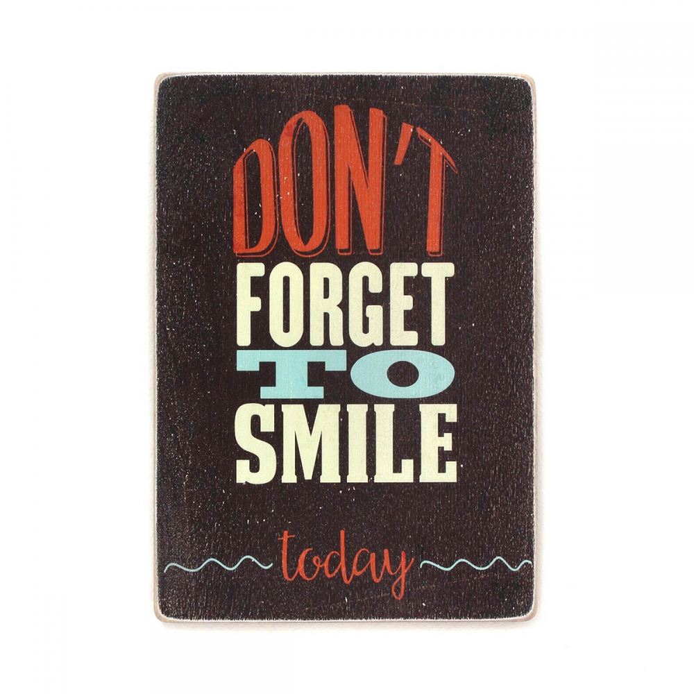 

Деревянный постер Мотивационные Don't forget to smile today. Brown background А1