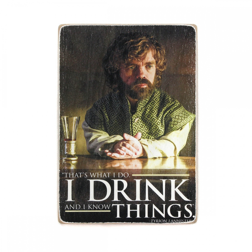 

Деревянный постер Фильмы и сериалы Game of Thrones. Tyrion Lannister. I drink and I know things А2