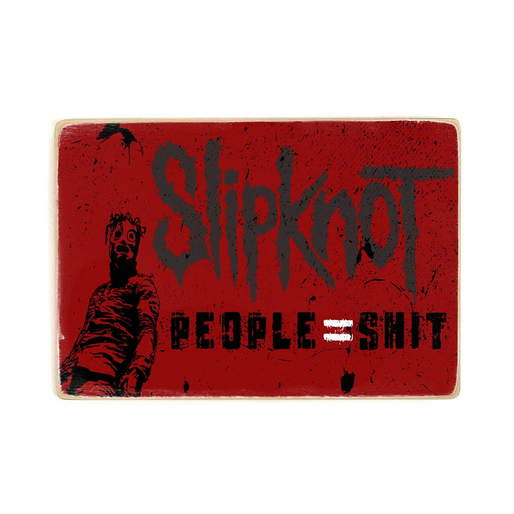 

Деревянный постер Музыка Slipknot. People=Shit. Нью Метал группа слипкнот А1