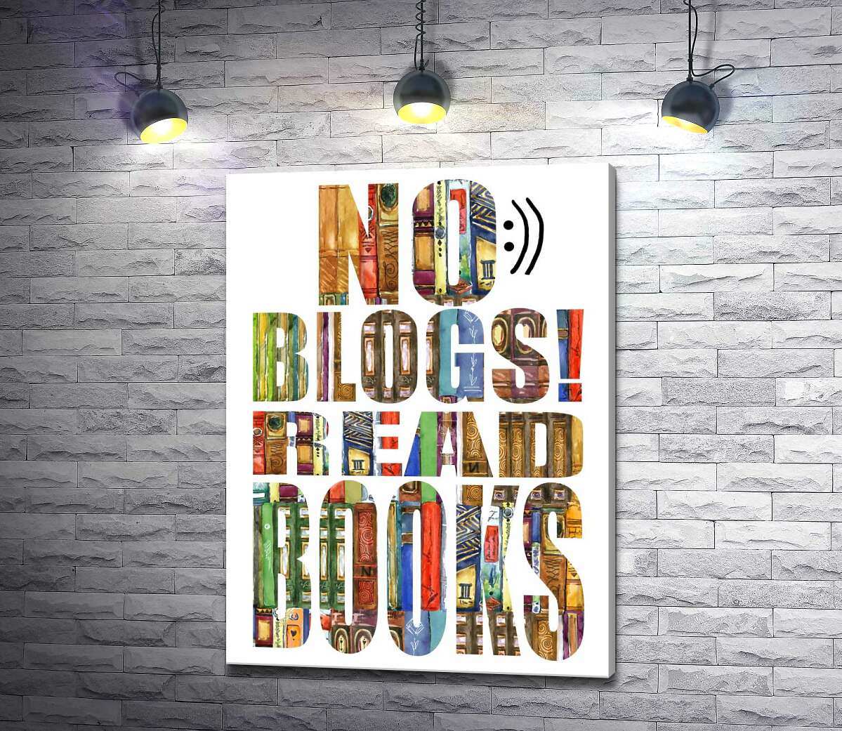 

Картина ArtPoster Узор из книг на надписи "No blogs! Read books" 130x177 см Модуль №1