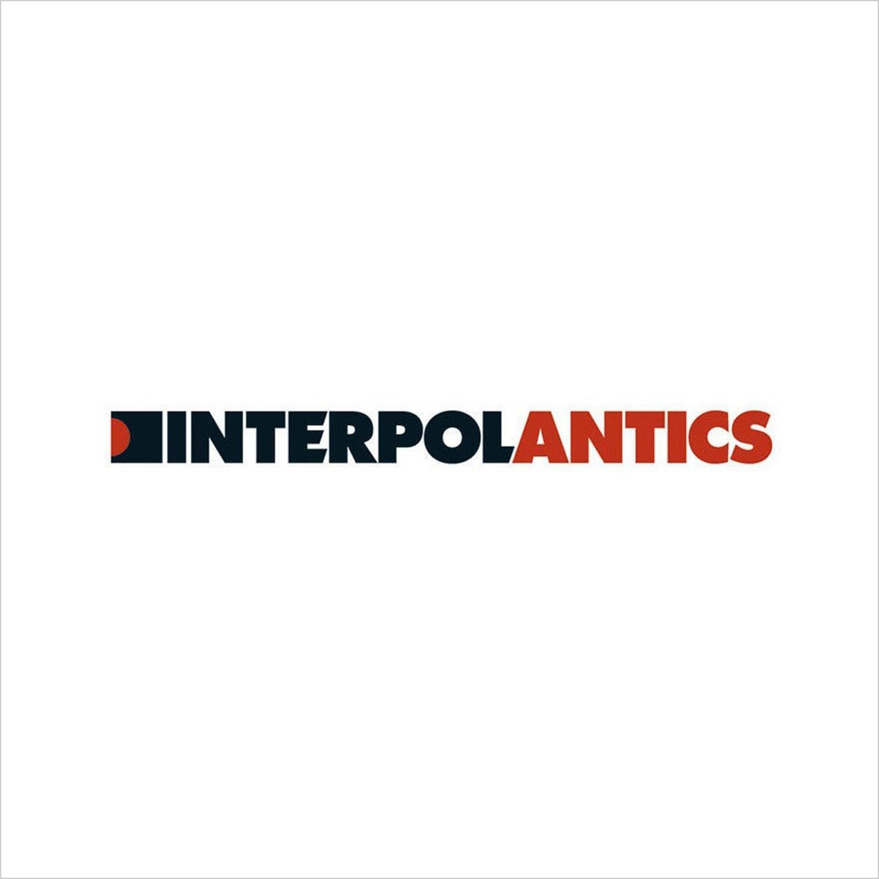 

Виниловая пластинка INTERPOL ANTICS (EAN 0191401165914)