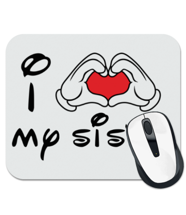 

Коврик для мыши I love my sister