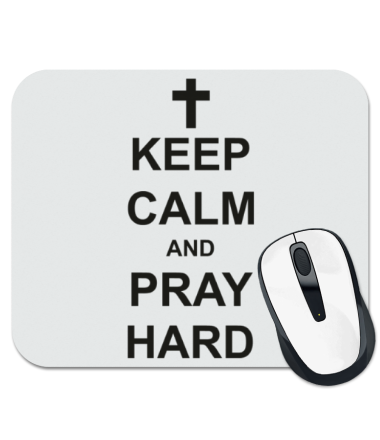 

Коврик для мыши Keep calm and pray hard