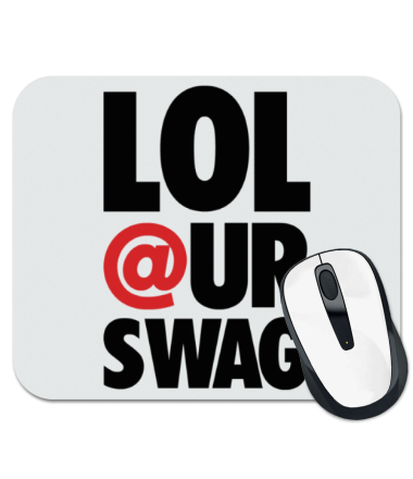 

Коврик для мыши Lol our Swag