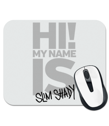 

Коврик для мыши My name is Slim Shady