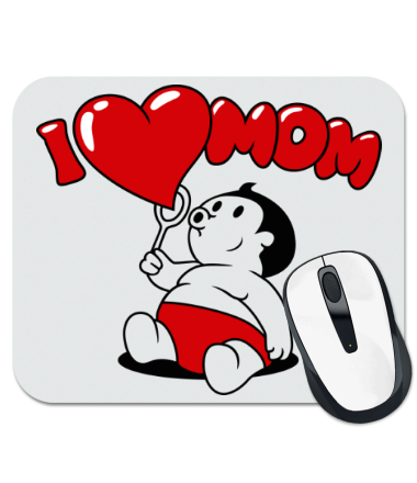 

Коврик для мыши I love mom (Я люблю маму)