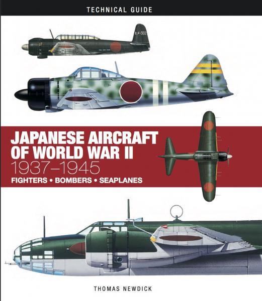 

Japanese Aircraft of World War II: 1937-1945. Newdick T.