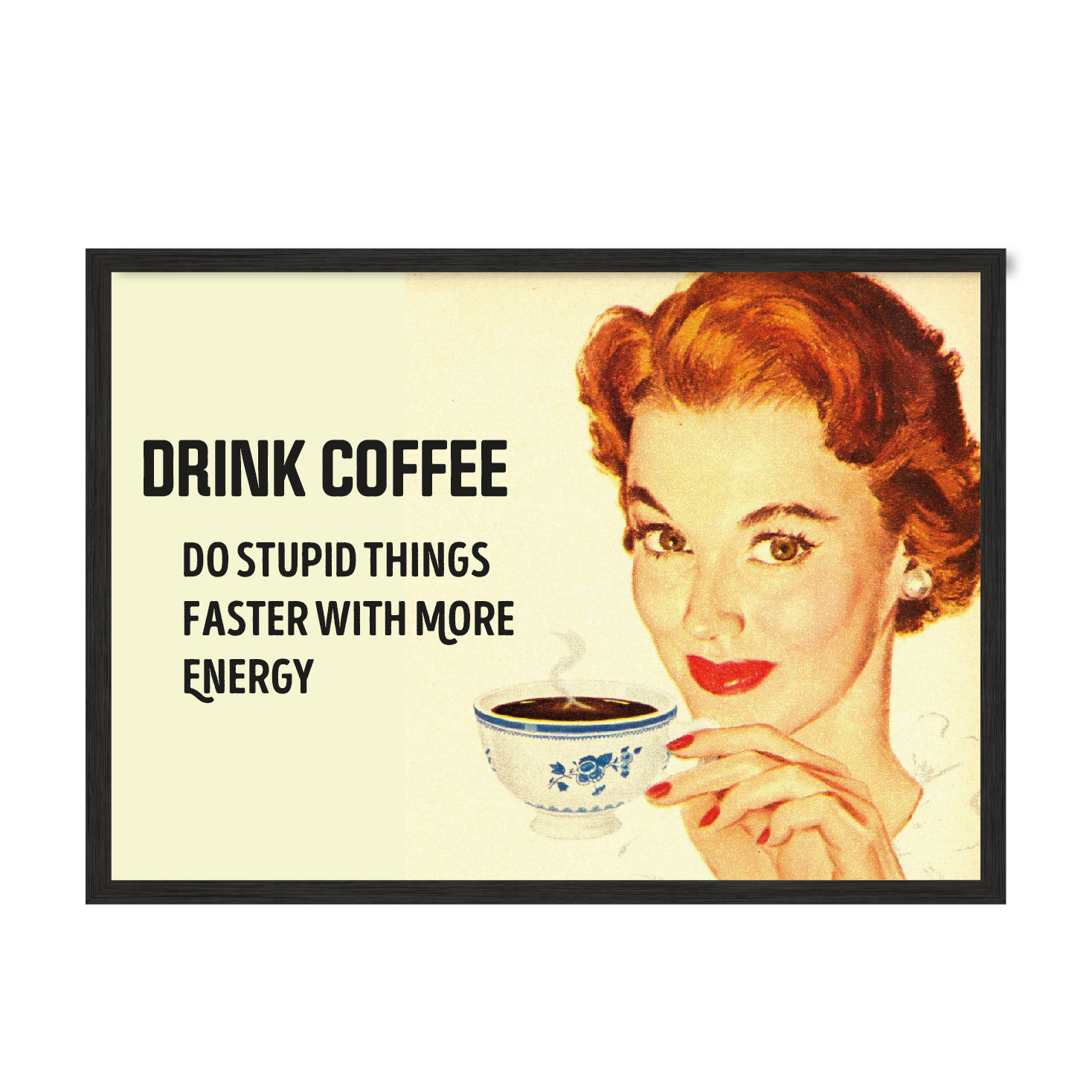 

Постер "Drink coffee" без стекла 420x594 мм в чёрной рамке