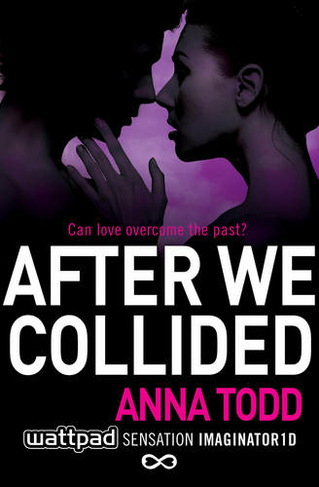 

Книга на английском AFTER WE COLLIDED - Anna Todd
