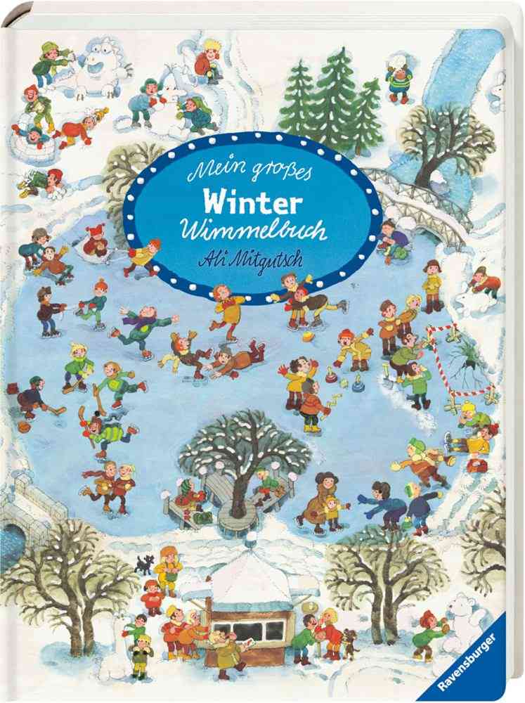 

Mein schonstes Winter-Wimmelbuch. Guido Wandrey