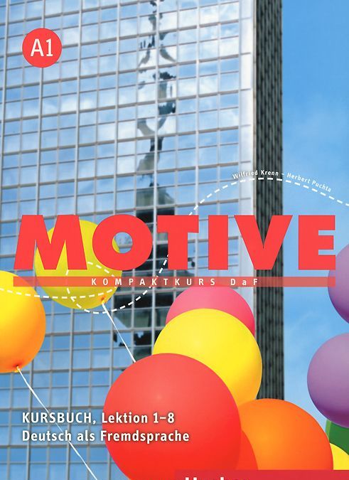 

Motive A1: Kompaktkurs DaF.Deutsch als Fremdsprache. Kursbuch, Lektion 1-8