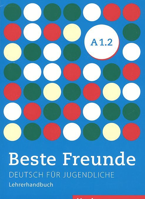 

Beste Freunde A1.2: Deutsch f& 252;r Jugendliche.Deutsch als Fremdsprache. Lehrerhandbuch