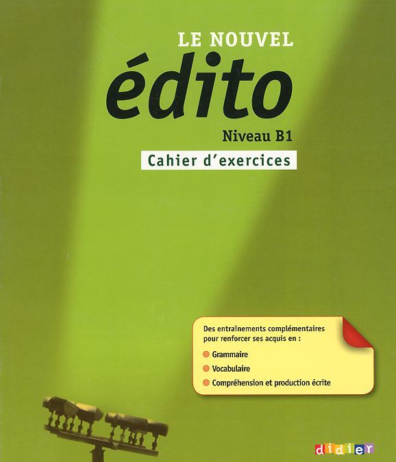 

Le nouvel edito Niveau B1. Cahier d`exercices