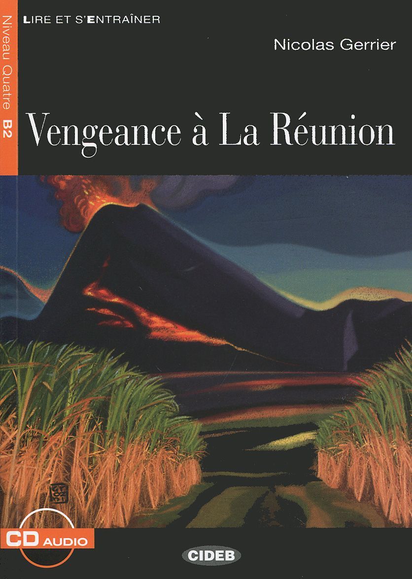 

Vengeance a La Reunion: Niveau quatre B2 (+ CD)