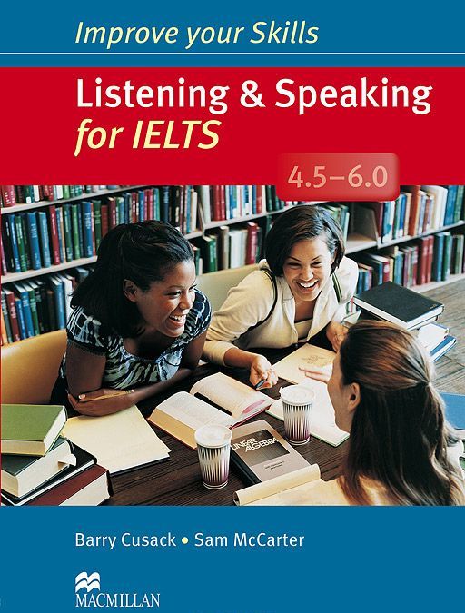 

Improve Your Skills: Listening&Speaking for IELTS 4.5-6.0 Student`s Book without Key Pack