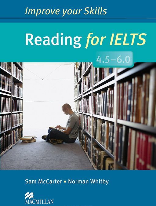 

Improve Your Skills: Reading for IELTS 4.5-6.0 Student`s Book without Key