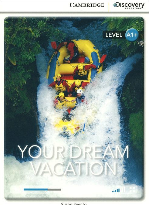 

Your Dream Vacation: Level A1+