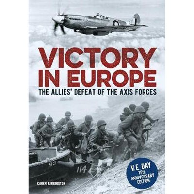 

Книга на английском Victory in Europe: The Allies Defeat of the Axis Forces