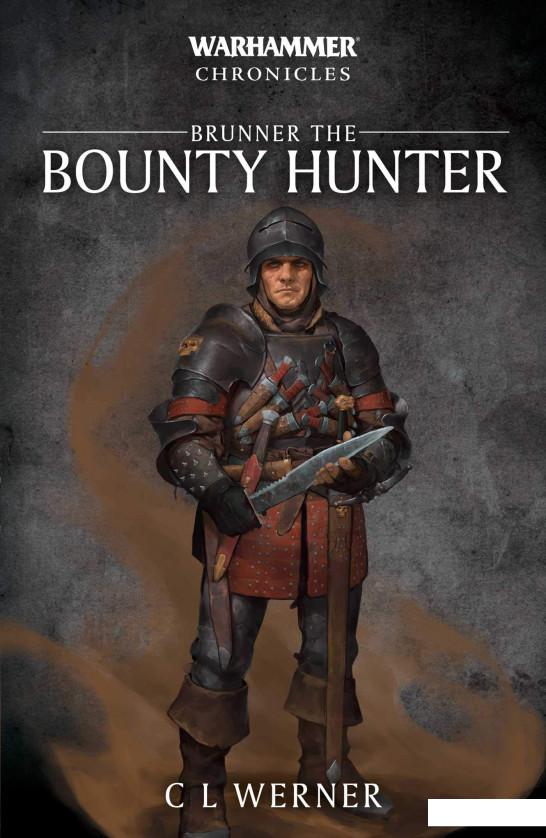 

Brunner the Bounty Hunter (Warhammer Chronicles) (1131942)