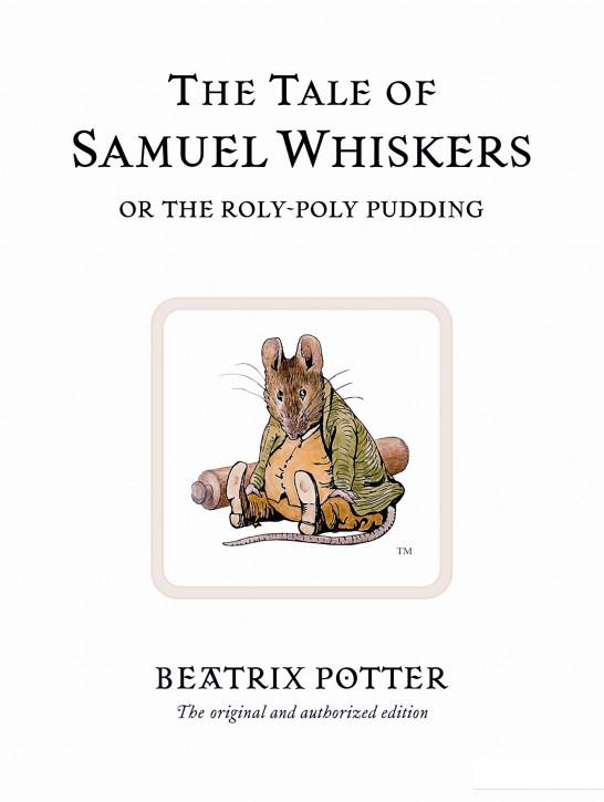 

The Tale of Samuel Whiskers or the Roly-Poly Pudding (963788)