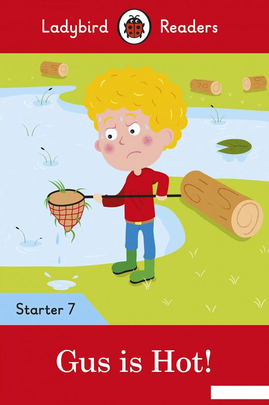 

Gus is Hot! Ladybird Readers Starter Level 7 (1111019)