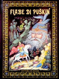 

Сказки Пушкина. Живопись Палеха (на итальянском языке) (13623382)